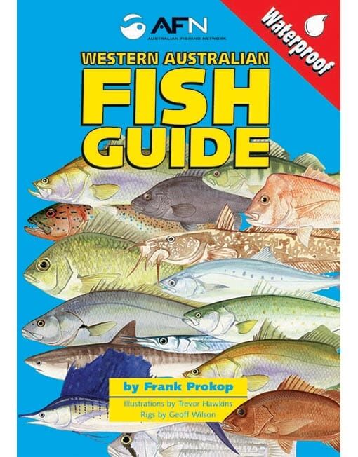 Australian Fishing Network WA Waterproof Fish Guide