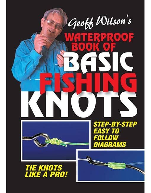Australian Fishing Network Book Of Knots Basic Fishing Knots