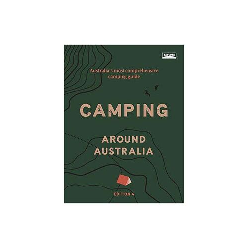 Explore Australia Travel Book Camping Around Australia 4th Edition
