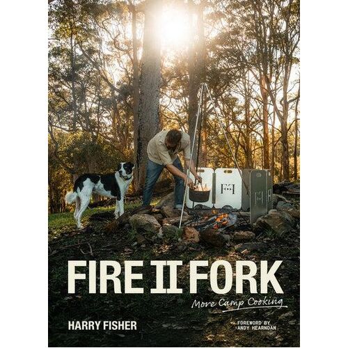 Fire II Fork - Australia's Leading Camp Cooking Tips