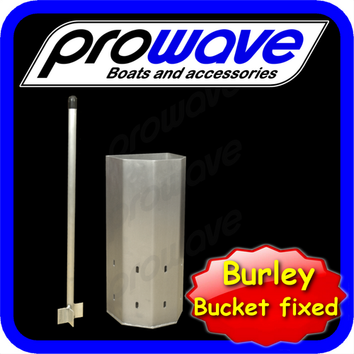 Prowave Burley Bucket - Aluminium With Muncher - Fixed